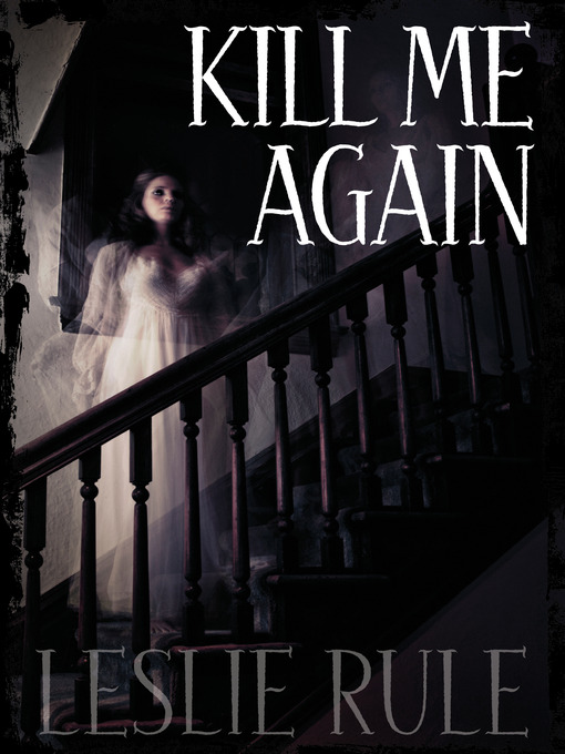 Title details for Kill Me Again by Leslie Rule - Available